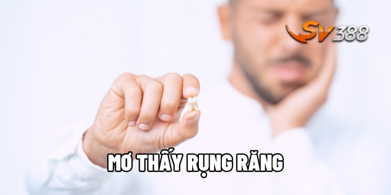 Mơ thấy rụng răng