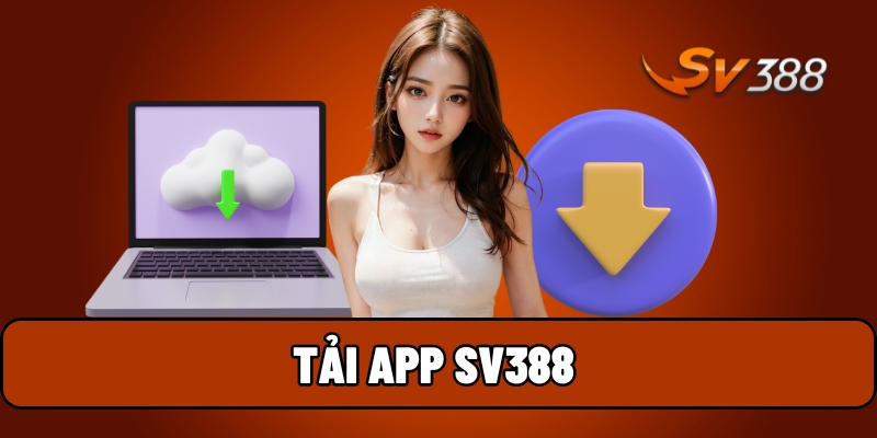 Tải app SV388